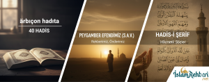 Güzel Ahlak Hadisleri: Peygamber Efendimiz ’den 40 Hadis
